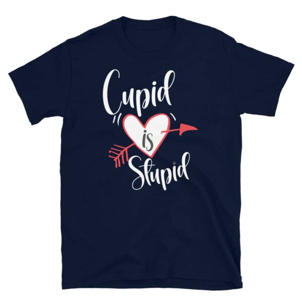 Cupid is Stupid T-Shirt - Image 2