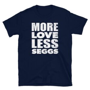 Navy distressed unisex more love less seggs tee