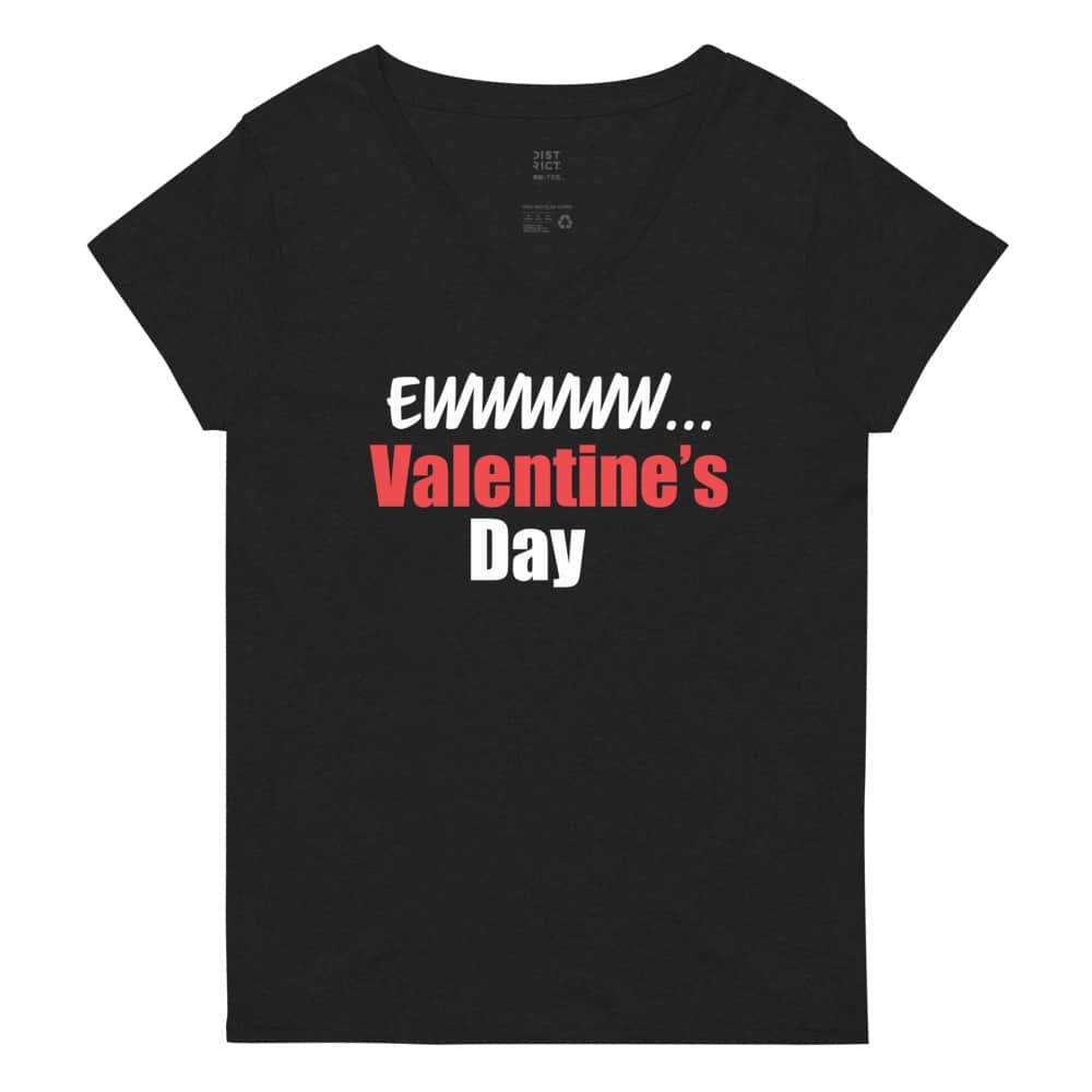 Women’s Ewwww Valentine’s Day Recycled V-neck T-shirt