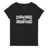 Overworked and Underfucked Women’s V-neck T-shirt