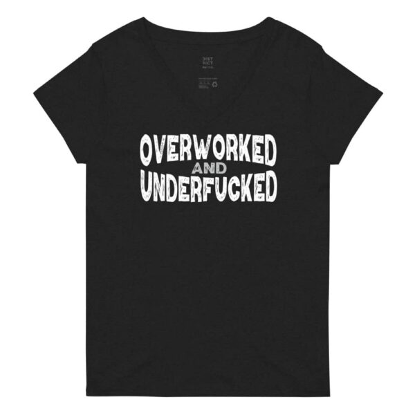 Overworked and Underfucked Women’s V-neck T-shirt