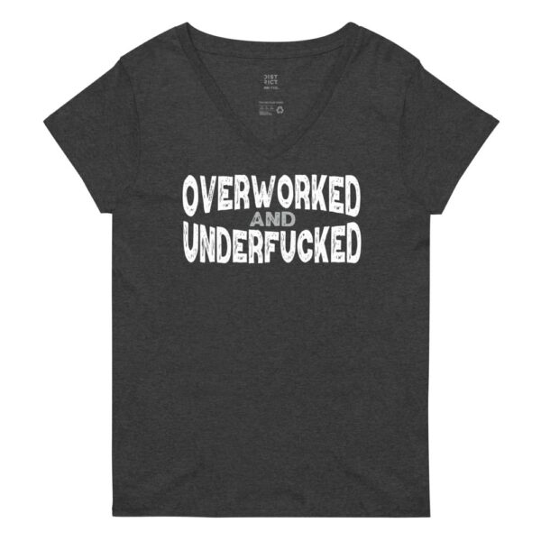 Overworked and Underfucked Women’s V-neck T-shirt - Image 4