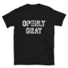 Openly Gray T-Shirt