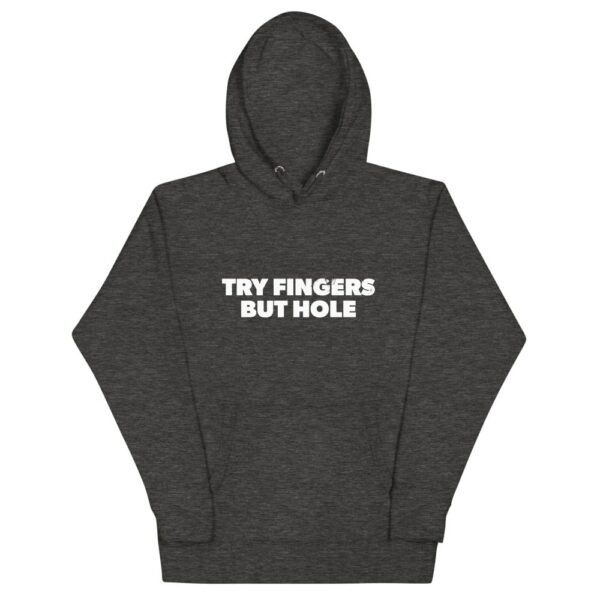 Try Fingers But Hole Hoodie - Image 2