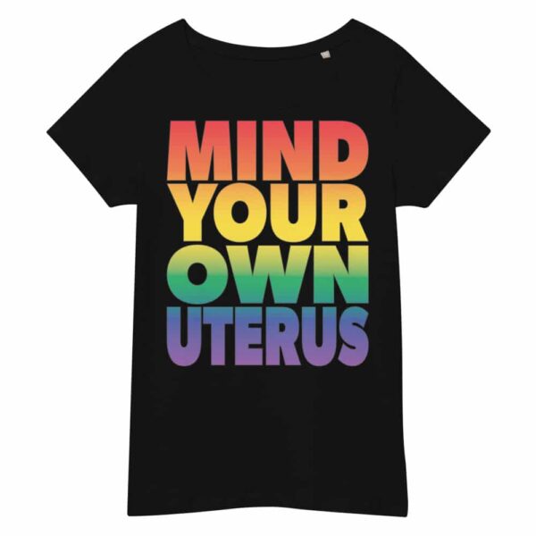 Mind Your Own Uterus Organic Women's Tee - Image 2