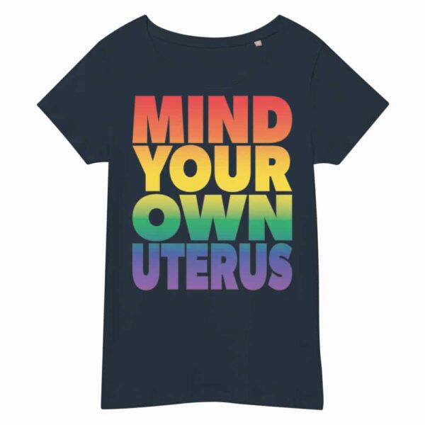 Mind Your Own Uterus Organic Women's Tee - Image 3