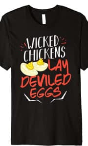 wicked chicken deviled eggs t-shirt
