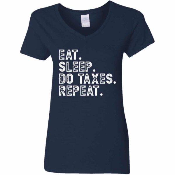 Navy Eat, Sleep, Do Taxes Repeat Accountant CPA gift v-neck t-shirt for women