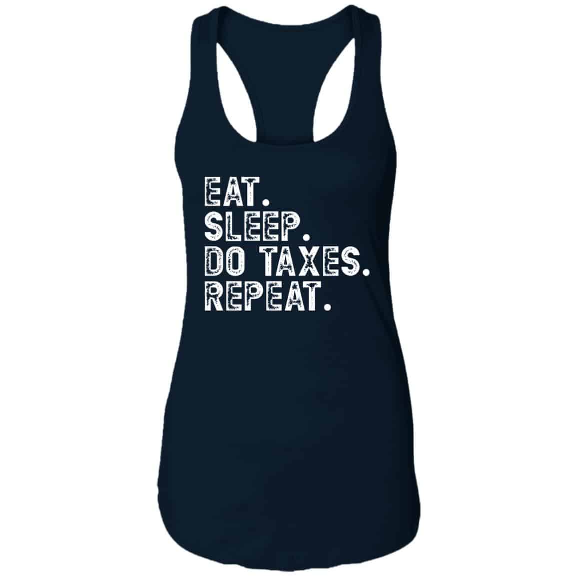 Navy Eat, Sleep, Do Taxes Repeat Accountant CPA gift racerback tank top for women