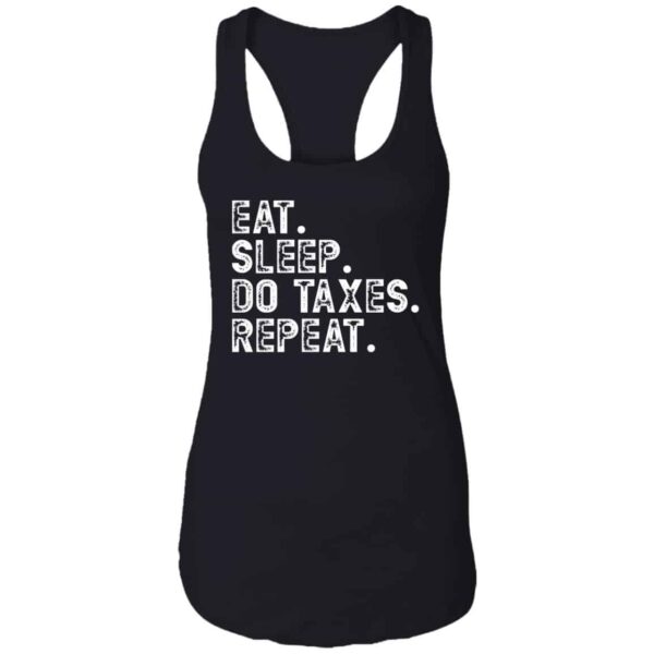 Black Eat, Sleep, Do Taxes Repeat Accountant CPA gift racerback tank top for women