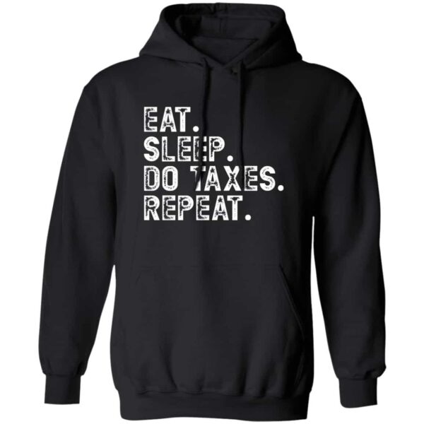 Black Eat, Sleep, Do Taxes Repeat Accountant CPA gift hoodie