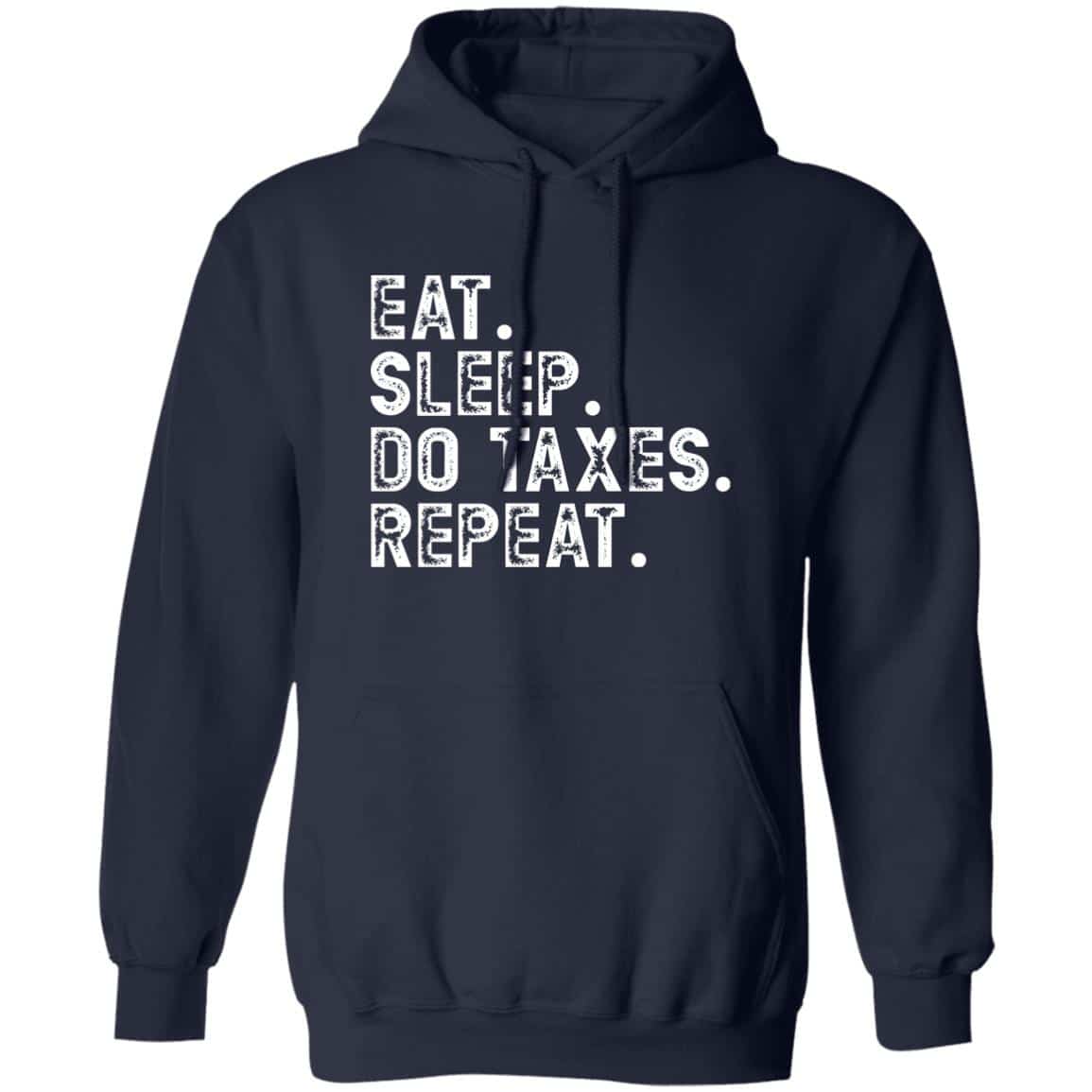 Navy Eat, Sleep, Do Taxes Repeat Accountant CPA gift hoodie