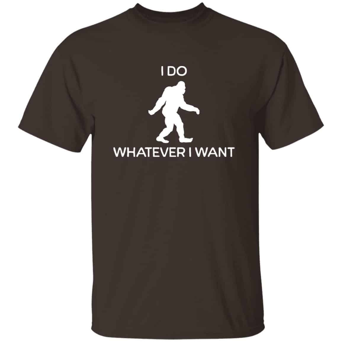 brown Bigfoot I do whatever I want shirt