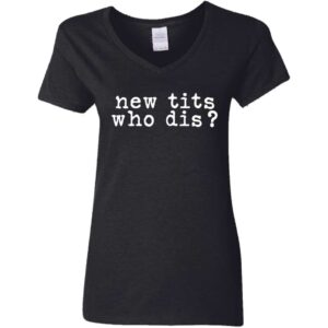 black new tits who dis? funny women's boob job recovery v-neck t-shirt