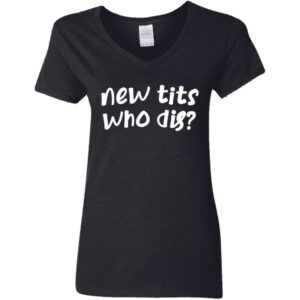 black new tits who dis? funny women's boob job recovery v-neck t-shirt