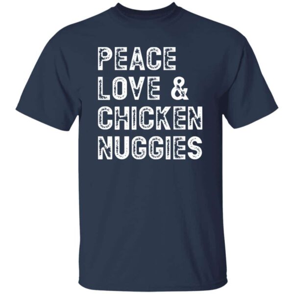 navy Peace, Love & Chicken Nuggies t-shirt