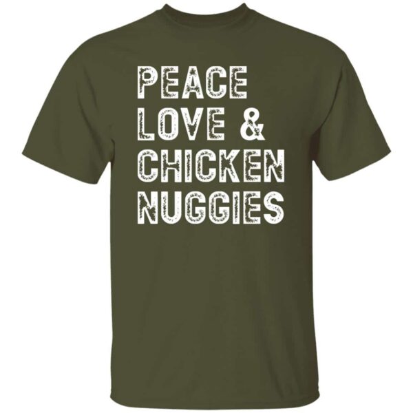 military green Peace, Love & Chicken Nuggies t-shirt