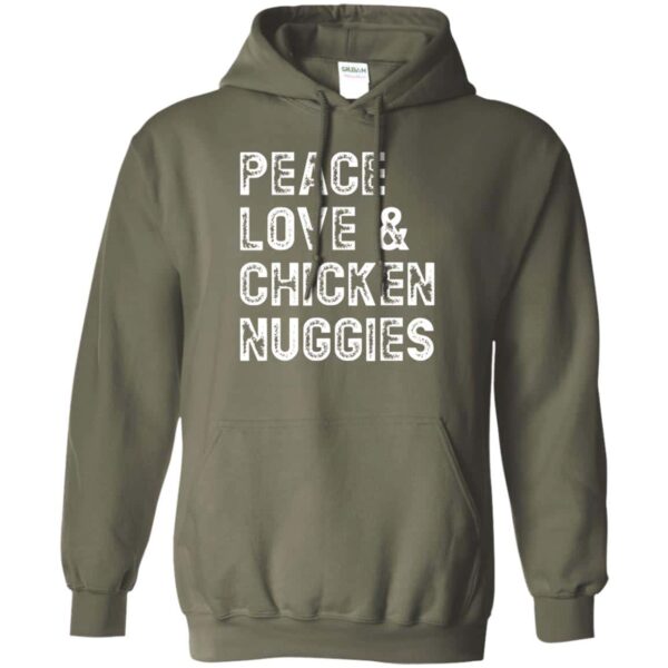 military green Peace, Love & Chicken Nuggies pullover hoodie