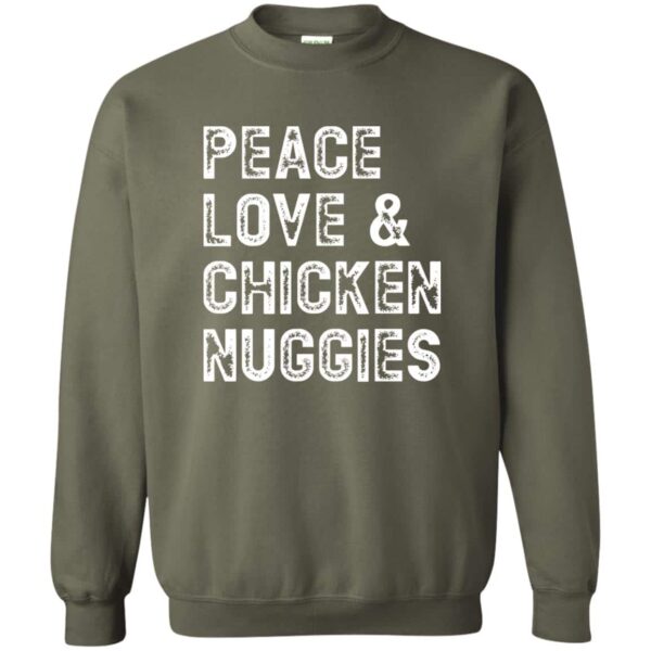military green Peace, Love & Chicken Nuggies pullover sweatshirt