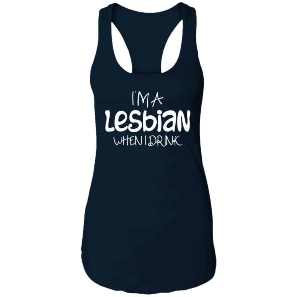 Women's I'm a Lesbian When I Drink Racerback Tank - Image 2