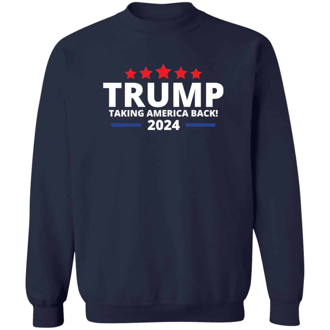 blue Trump 2024 taking america back sweatshirt