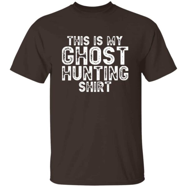 This Is My Ghost Hunting Shirt T-shirt - Image 2
