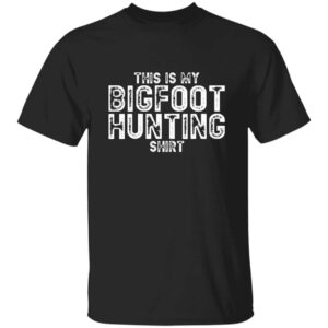 This is My Bigfoot Hunting T-Shirt