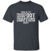 This is My Bigfoot Hunting T-Shirt - Image 3