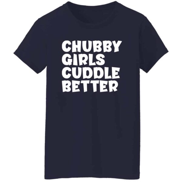navy chubby girls cuddle better t-shirt