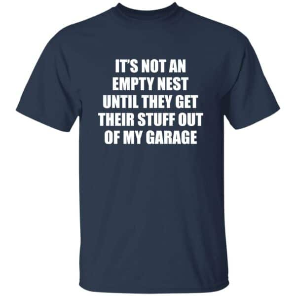 It's Not An Empty Nest Until T-Shirt - Image 3