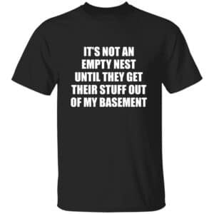 It's Not An Empty Nest T-Shirt