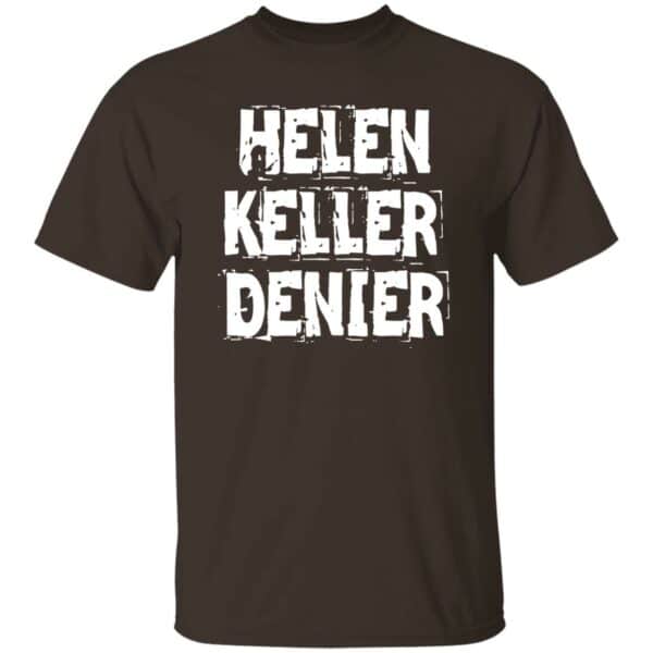 Helen Keller Denier T-Shirt - Image 2