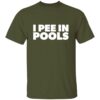 I Pee In PoolsT-Shirt - Image 4