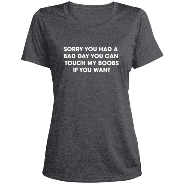 Sorry You Had A Bad Day Women's T-shirt - Image 3