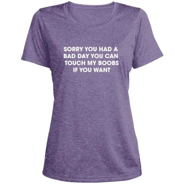 Sorry You Had A Bad Day Women's T-shirt