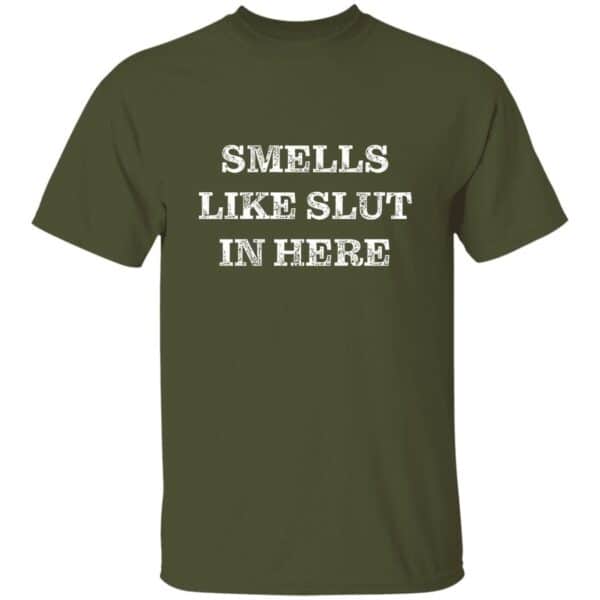 It Smells Like Slut In Here T-Shirt - Image 4