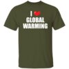 I Love Global Warming T-Shirt - Image 4