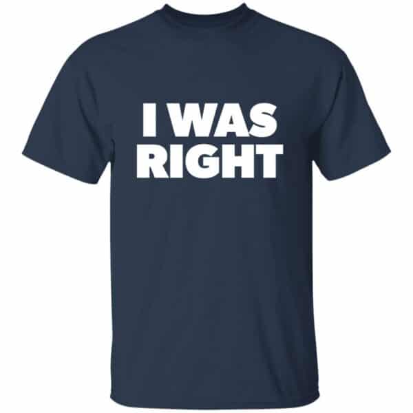 I Was Right T-Shirt - Image 3