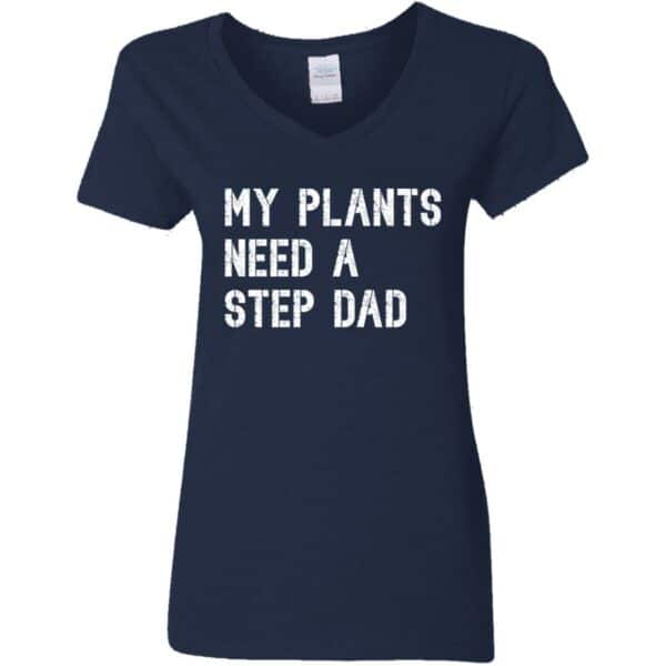 Women's My Plants Need A Step Dad V-Neck T-Shirt - Image 2