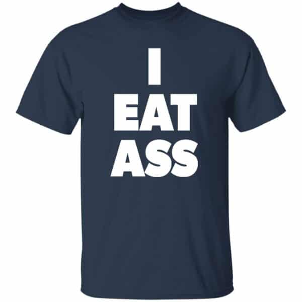 blue I Eat Ass T-shirt