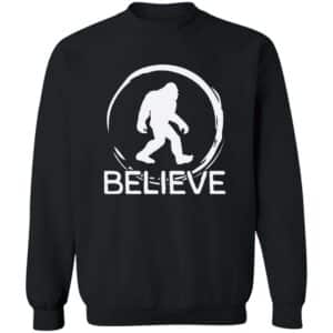Believe Bigfoot Sweatshirt
