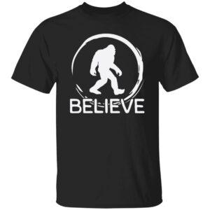 Bigfoot Believe T-Shirt