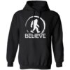 Bigfoot Believe Hoodie