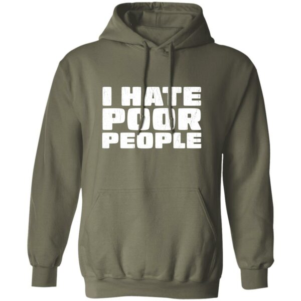 I Hate Poor People Distressed Hoodie - Image 4