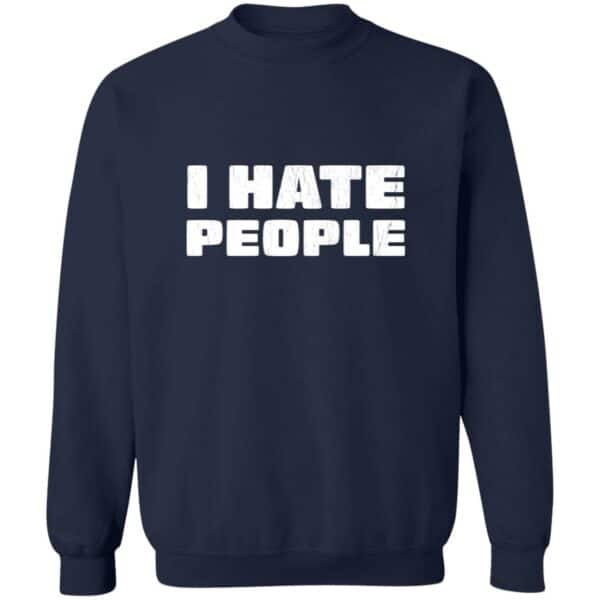 I Hate People Distressed Style Sweatshirt - Image 2