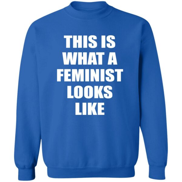 This is What A Feminist Looks Like  Sweatshirt - Image 3