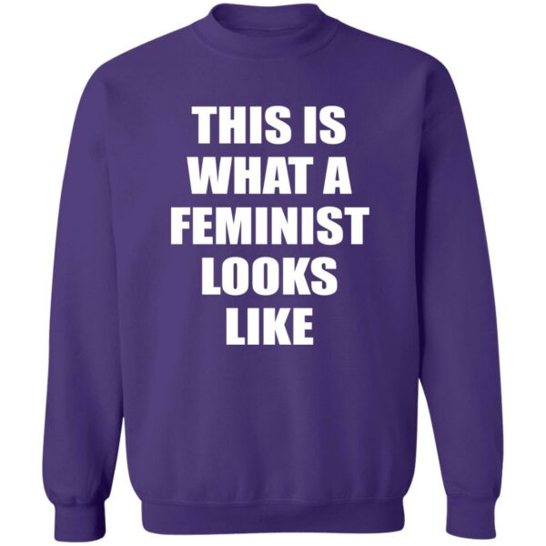 This is What A Feminist Looks Like  Sweatshirt - Image 4
