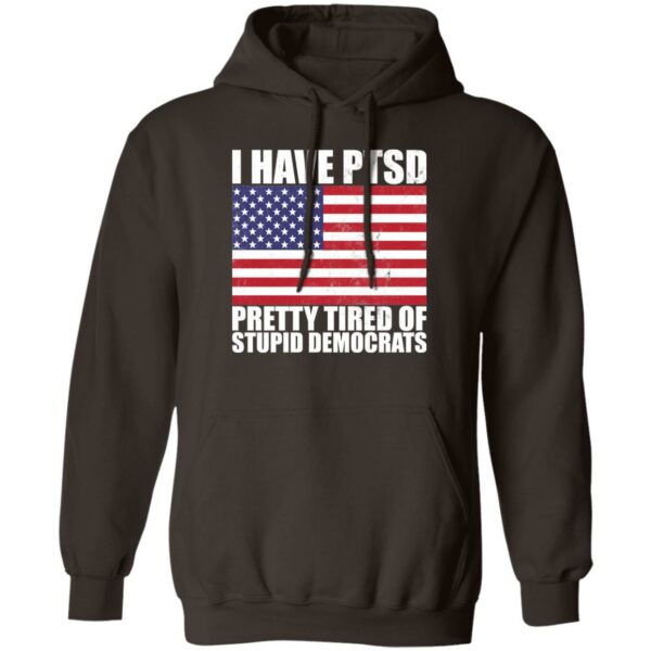 Pretty Tired of Stupid Democrats Hoodie - Image 3