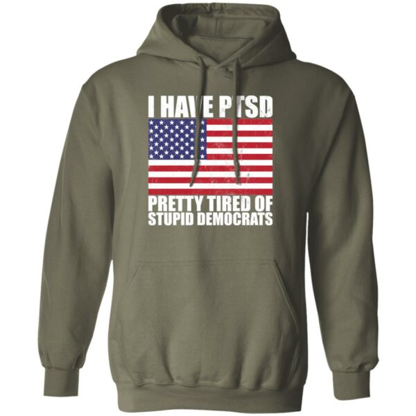 Pretty Tired of Stupid Democrats Hoodie - Image 4