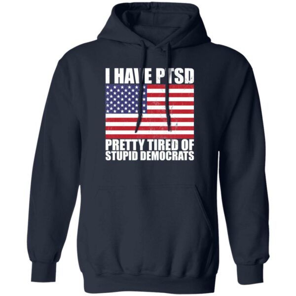 Pretty Tired of Stupid Democrats Hoodie - Image 2